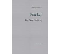 Fou Lai: Un heros vaincu