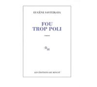Fou trop poli - Eugène Savitzkaya - Minuit - broché - Roman