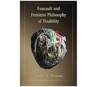Foucault And Feminist Philosophy Of Disability