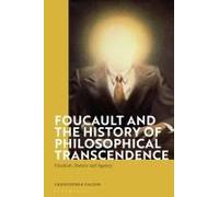 Foucault And The History Of Philosophical Transcendence