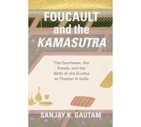 Foucault and the Kamasutra - [Version Originale] Sanjay K Gautam (Auteur)