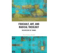Foucault, Art, And Radical Theology: The Mystery Of Things