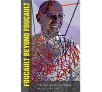 Foucault Beyond Foucault by Jeffrey Nealon Jeffrey Nealon (Auteur)