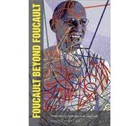 Foucault Beyond Foucault by Jeffrey Nealon Jeffrey Nealon (Auteur)