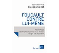 Foucault Contre Lui-Même