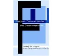 Foucault, Cultural Studies, and Governmentality