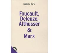 Foucault, Deleuze, Althusser & Marx: La politique dans la philosophie