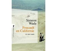 Foucault en Californie: Un récit inédit