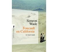 Foucault en Californie - Un récit inédit - Simeon Wade - La découverte - Poche - Etude