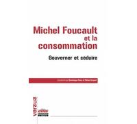 Foucault Et La Consommation - Penser Critique