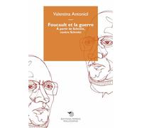 Foucault et la guerre : À partir de Schmitt, contre Schmitt