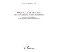 Foucault Et Lefort : Regards Croisés Sur La Modernité - Invention Des Disciplines Ou Invention De La Démocratie Moderne ?
