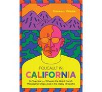 Foucault in California by Simeon Wade Simeon Wade (Auteur)