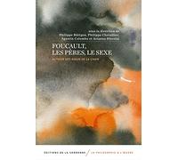 Foucault, les Pères, le sexe: Autour des Aveux de la Chair