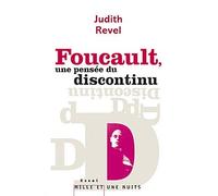 Foucault, une pensée du discontinu Introduction à la lecture de Foucault - Judith Revel - Mille Et Une Nuits - broché - Etude