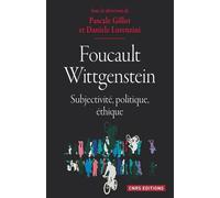 Foucault / Wittgenstein - Subjectivité, Politique, Éthique