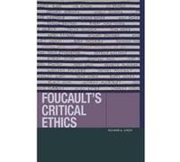 Foucault's Critical Ethics - [Version Originale] Richard A Lynch (Auteur)