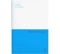 Foucault's Legacy, Continuum Studies in Continental Philosophy