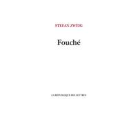 Fouché - Stefan Zweig - La Republique Des Lettres - broché - Biographie