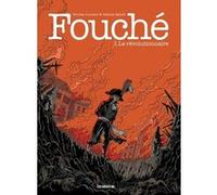 Fouché - Tome 1 Le Révolutionnaire Patrick Mallet (Auteur), Nicolas Juncker (Auteur)