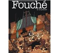 Fouché - tome 2 Le policier - Tome 2 Patrick Mallet (Auteur), Nicolas Juncker (Auteur)