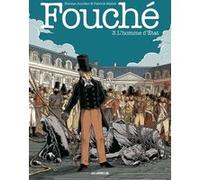 Fouché tome 3 : L'Homme d'Etat Patrick Mallet (Auteur), Nicolas Juncker (Auteur)