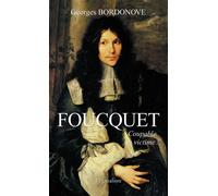 Foucquet Coupable ou victime ? - Georges Bordonove - Pygmalion - broché - Biographie