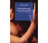 Foudroyante pitié : Aristote avec Rousseau, Bassani avec Céline et Ungaretti