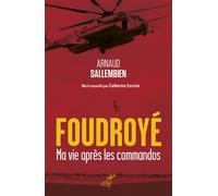 Foudroyé Ma vie après les commandos - SALLEMBIEN ARNAUD - Cerf - broché - Récit