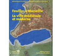 Fouilles à Marseille La ville médiévale et moderne - Marc Bouiron - Errance - broché - Etude