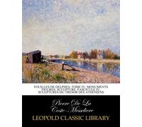 Fouilles de Delphes. Tome IV: Monuments figures: sculpture. Fascicule IV; Sculptures du tresor des atheniens