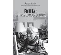 Foujita : lettres d'amour de Paris