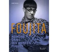 Foujita - Peindre Dans Les Années Folles