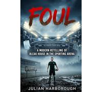 Foul: A Modern Retelling of Bleak House in the Sporting Arena