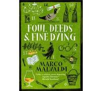Foul Deeds and Fine Dying by Marco Malvaldi Marco Malvaldi (Auteur)