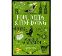 Foul Deeds and Fine Dying by Marco Malvaldi Marco Malvaldi (Auteur)