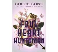 Foul Heart Huntsman by Chloe Gong Chloe Gong (Auteur)