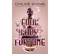 Foul Lady Fortune - Chloe Gong - Simon Schuster Children - broché - Roman