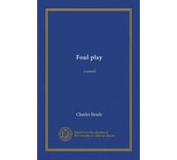 Foul play (Vol-1): a novel