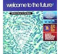 Various Artists - Welcome to The Future 2