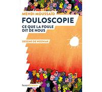Fouloscopie: Ce que la foule dit de nous