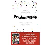 Fouloscopie: Ce que la foule dit de nous