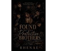 Found by Five Protective Brothers