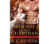 Found By Her Guardian - R.E. Butler - Auto-Édition - ebook (ePub) - Livre