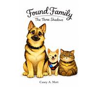 Found Family: The Three Shadows