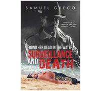 Found Her Dead In The Water; Surveillance And Death