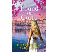 Found in Corfu: A beautiful Greek island family saga and romance