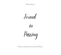 Found in Passing Poems on Pauses that turned into Poetry