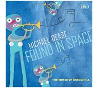 Found In Space: The Music Of Gregg Hill