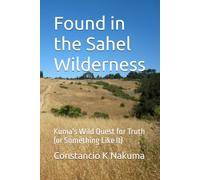 Found in the Sahel Wilderness: Kuma's Wild Quest for Truth (or Something Like It)
